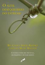 Livro - O sutil Desequilíbrio do Estresse Livro - O sutil Desequilíbrio do Estresse