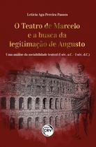Livro - O Teatro de Marcelo e a Busca da Legitimação de Augusto