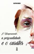 Livro - O Temperamento, A Personalidade, E O Caráter Livro - O Temperamento, A Personalidade, E O Caráter