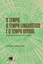 Livro - O Tempo, o tempo linguístico e o tempo verbal