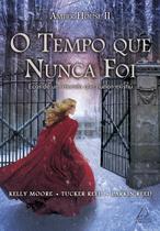 Livro - O Tempo Que Nunca Foi