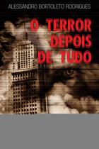Livro - O Terror Depois de Tudo Livro - O Terror Depois de Tudo