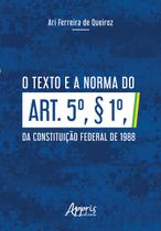 Livro - O texto e a norma do art. 5º, § 1º, da constituição federal de 1988