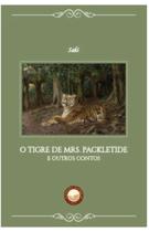 Livro - O Tigre de Mrs. Packletide: E outros contos Livro - O Tigre de Mrs. Packletide: E outros contos