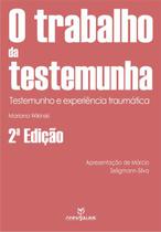 Livro - O trabalho da testemunha: Testemunho e experiência traumática