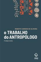 Livro - O trabalho do antropólogo - 4ª edição Livro - O trabalho do antropólogo - 4ª edição