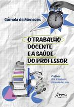 Livro - O Trabalho Docente e a Saúde do Professor