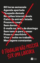 Livro - O trabalho não precisa ser uma loucura