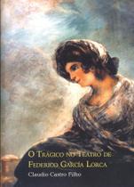 Livro - O trágico no teatro de Federico García Lorca Livro - O trágico no teatro de Federico García Lorca