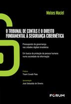 Livro - O Tribunal de Contas e o Direito Fundamental à Segurança Cibernética Livro - O Tribunal de Contas e o Direito Fundamental à Segurança Cibernética