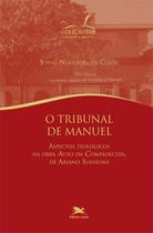 Livro - O tribunal de Manuel - Aspectos teológicos na obra "Auto da Compadecida" de Ariano Suassuna