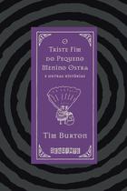 Livro - O triste fim do pequeno Menino Ostra e outras histórias Livro - O triste fim do pequeno Menino Ostra e outras histórias