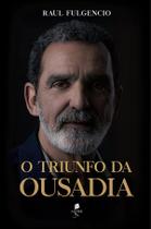 Livro - O Triunfo da Ousadia