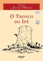 Livro O Tronco do Ipê - José de Alencar: Romance de época que retrata a força da natureza e a decadência dos senhores rurais no século XIX.