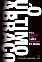 Livro - O último abraço: Uma história real sobre eutanásia no Brasil Livro - O último abraço: Uma história real sobre eutanásia no Brasil