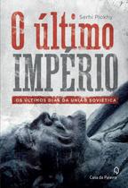 Livro - O último império: Os últimos dias da União Soviética