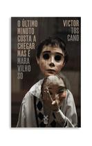 Livro - O último minuto custa a chegar, mas é maravilhoso