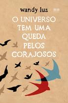 Livro - O universo tem uma queda pelos corajosos