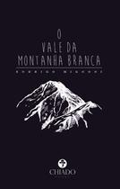 Livro - O Vale da Montanha Branca Livro - O Vale da Montanha Branca