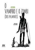 Livro - O vampiro e o Zumbi dos Palmares