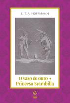 Livro - O vaso de ouro; Princesa Brambilla