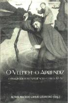 Livro - O velho e o aprendiz : O imaginário em experiências com o AT-9