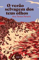 Livro - O verão selvagem dos teus olhos Livro - O verão selvagem dos teus olhos