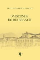 Livro - O visconde do Rio Branco Livro - O visconde do Rio Branco