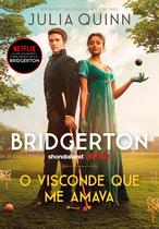 Livro O Visconde Que Me Amava (Os Bridgertons – Livro 2) O Livro de Anthony Julia Quinn Livro O Visconde Que Me Amava (Os Bridgertons – Livro 2) O Livro de Anthony Julia Quinn