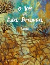 Livro - O voo da Asa Branca