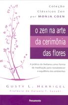 Livro - O Zen Na Arte da Cerimônia das Flores Nova Edição Livro - O Zen Na Arte da Cerimônia das Flores Nova Edição