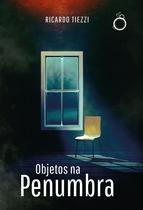Livro - Objetos na penumbra