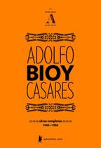 Livro - Obras completas de Adolfo Bioy Casares - Volume A