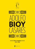 Livro - Obras completas de Adolfo Bioy Casares – Volume C