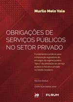 Livro - Obrigações de Serviços Públicos no Setor Privado Livro - Obrigações de Serviços Públicos no Setor Privado