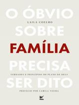 Livro - Obvio Sobre Familia Precisa Ser Dito - Verdades E Principios Do Plano De Deus,O Livro - Obvio Sobre Familia Precisa Ser Dito - Verdades E Principios Do Plano De Deus,O