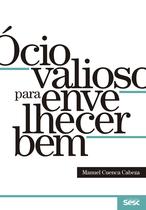 Livro - Ócio valioso para envelhecer bem