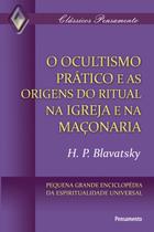 Livro - Ocultismo Prático e as Origens do Ritual na Igreja