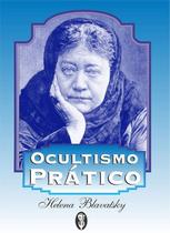Livro Ocultismo Prático - Helena Blavatsky - Edição de Bolso - Editora Teosófica