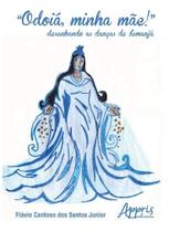 Livro - “Odoiá, minha mãe!”