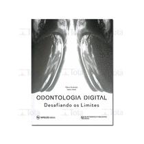 Livro - Odontologia Digital Desafiando os Limites - Andretti - Napoleão