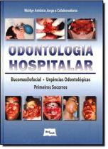 Livro Odontologia Hospitalar - Bucomaxilofacial, Urg Odont E