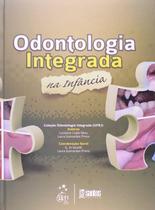 Livro - Odontologia Integrada na Infância