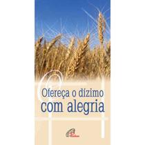 Livro Ofereça o dízimo com alegria - PAULINAS