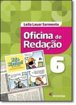 Livro Oficina de Redação 6 Leila Lauar Sarmento Livro Oficina de Redação 6 Leila Lauar Sarmento
