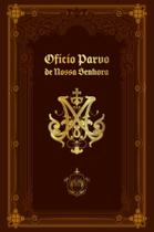 Livro - Ofício Parvo de Nossa Senhora Livro - Ofício Parvo de Nossa Senhora