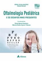 Livro - Oftalmologia Pediátrica e os Desafios Mais Frequentes