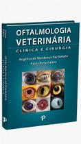Livro - Oftalmologia Veterinaria: Clinica E Cirurgia - Safatle/galera