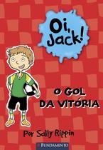 Livro - Oi, Jack - O Gol Da Vitória