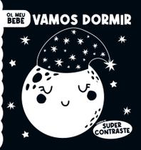 Livro - Oi, Meu Bebê - Vamos Dormir